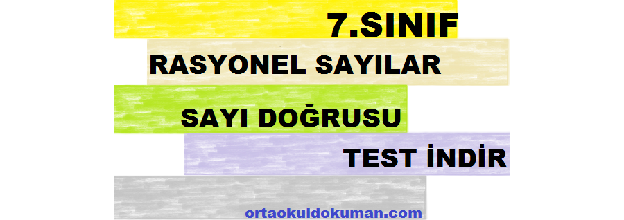 Rasyonel Sayıları Tanır, Sayı Doğrusunda Gösterir Test İndir